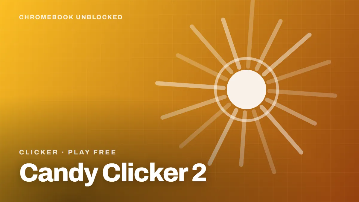 Candy Clicker 2 unblocked — free clicker game playable in the browser